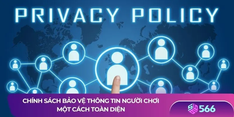 Chính sách bảo vệ thông tin người chơi một cách toàn diện