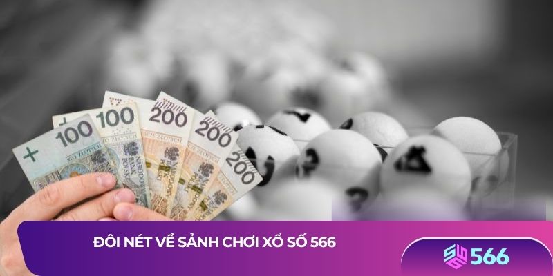Đôi nét về sảnh chơi xổ số 566
