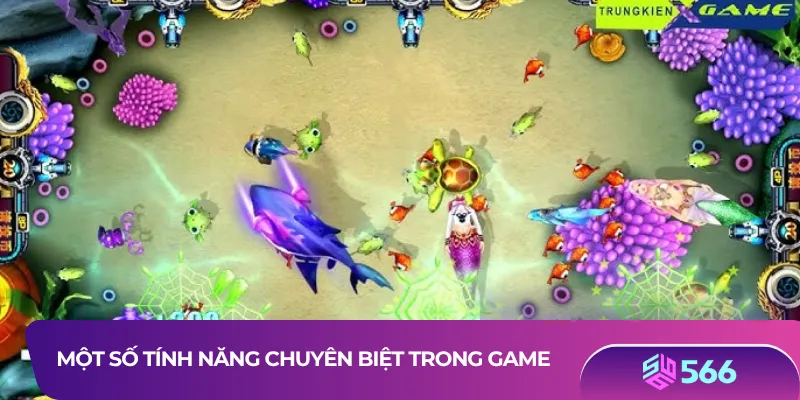 Một số tính năng chuyên biệt trong game