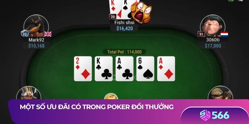Một số ưu đãi có trong poker đổi thưởng