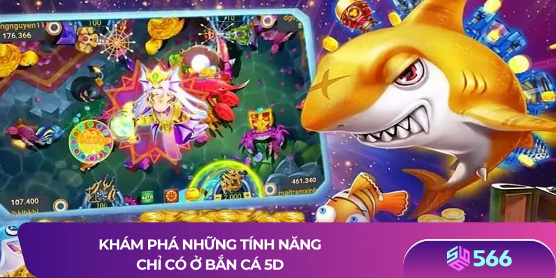 Những điểm tạo nên sức hút của bắn cá 5D